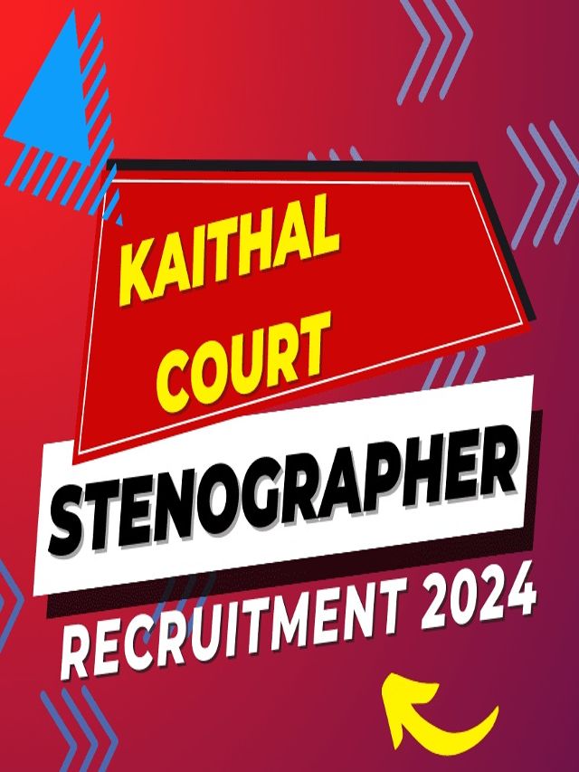 Kaithal Court Recruitment 2024 Offline Form Stenographer Posts