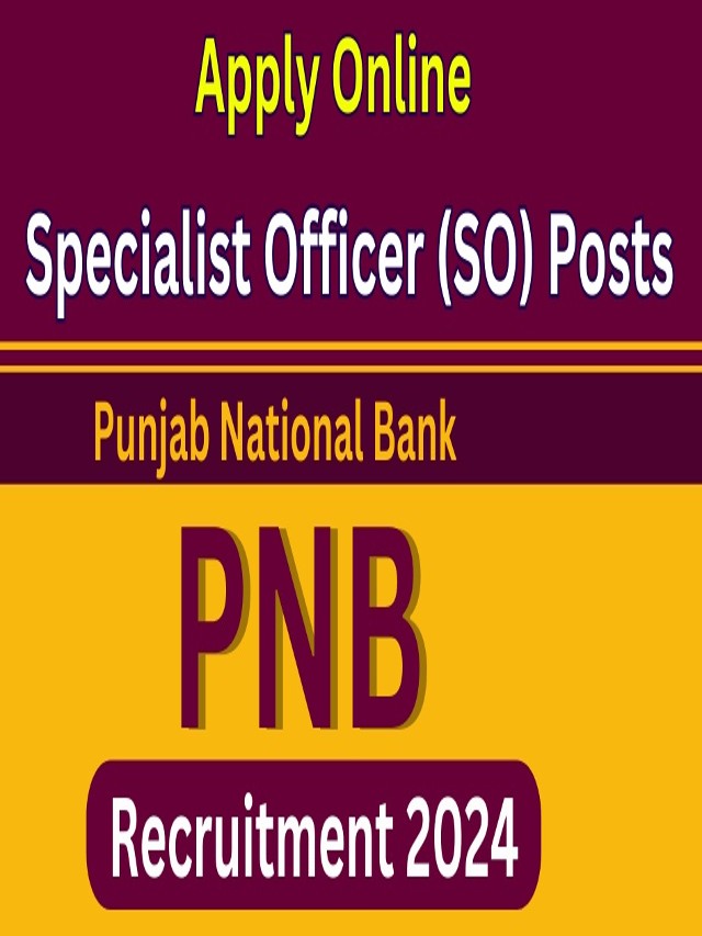 PNB Specialist Officer (SO) Recruitment Online Form 2024